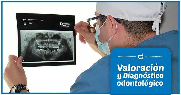 ¿Qué es valoración y diagnóstico Odontológico?